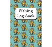 Fishing Log Book: A Personal Record Book for Smarter, More Successful Fishing Trips