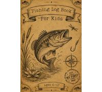 Fishing Log Book for Kids - My Catch Journal with Drawing Space | 52 Weekly Trip Pages for Young Anglers Ages 6-12: Track Every Fish, Sketch Your ... Gift for Young Fishermen and Fisherwomen