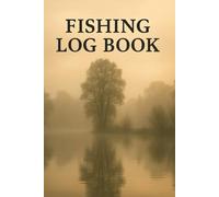 FISHING LOG BOOK: GREAT FOR LOGGING TIME,DATE,CATCH,EVEN THE VENUE OF YOUR FISHING TRIP