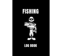Fishing Log Book: Notebook with Lined Pages and Catch Record Tables