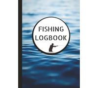 Fishing Log Book: Record Fishing Activity, Journal Your Fishing Experience | 7 x 10" Paperback Book with 100 Pages