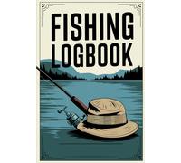 Fishing Logbook: Record Your Catches, Conditions, and Fishing Adventures - 6" x 9" - 120 pages