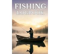 FISHING LOGBOOK: The Ultimate Angler’s Journal for Tracking Catch Details, Weather, Water Temp, & GPS Locations | 120 Professional Record Pages for All Skill Levels