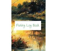 Fishing Memories: A Grandfather & Grandson Logbook: A Fishing Journal to Record Catches, Memories, and Timeless Traditions