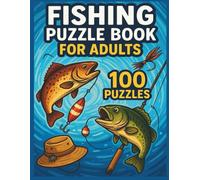 FISHING PUZZLE BOOK for ADULTS: 100 fishing-themed word puzzles to stimulate your mind.
