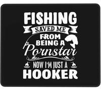 Fishing Saved Me from Being A Pornstar Mousepad Piccolo Tappetino per Mouse Durevoli Mouse Pad per Computer Ufficio Pc 25X30Cm