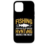Fishing Solves Half My Problems Hunting Solves The Rest Custodia per iPhone 12/12 Pro