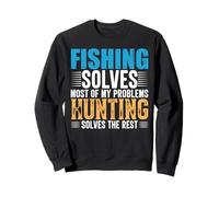 Fishing Solves Most of My Problems Hunting Funny Fishermen Felpa