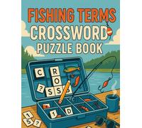 Fishing Terms Crossword Puzzle Book for Adults: 50 Angling & Fishing Clues to Test Your Knowledge, Memory, and Passion for the Outdoors