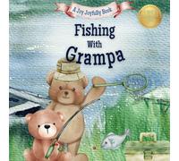 Fishing with Grampa: A Heartwarming Story & Keepsake for Families