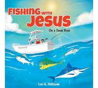 Lori G McDowell Fishing with Jesus on a Small Boat (Tascabile)