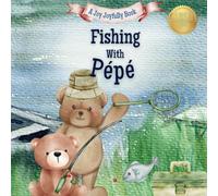 Fishing with Pépé: A Heartwarming Story & Keepsake for Families