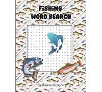Fishing Word Search: 100 Puzzles of Fish Species, Tackle, Knots, Techniques, Waters & Weather