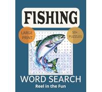 Fishing Word Search for Adults: Relaxing Puzzles Inspired by Lakes, Rivers and Coastal Waters: Word Searches with Easy-to-Read Print about Fishing, ... Gift for Vacations, Holidays and Free Times