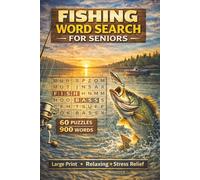 Fishing Word Search for Seniors Large Print Puzzle Book with 60 Relaxing Word Searches, 900 Words for Fishermen, Brain Health & Stress Relief: 60 ... Relief • Easy-to-Read Brain Games for Seniors