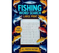 Fishing Word Search Large Print: Relaxing Word Puzzles for Fishermen & Puzzle Lovers | 500 Words of Fun and Challenge for Adults & Seniors