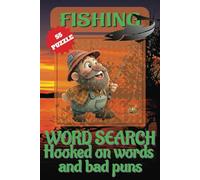 Fishing word search puzzle book: The only catch of the day that won’t wiggle, splash, or complain.
