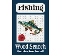 Fishing Word Search Puzzle Book :: Word Search with Easy to Read Print about Fishing, Fishing Gear, Fishing Tackle, and more, 6 x 9 inches, 110 pages 50+ Puzzles... Gift for All Occasions