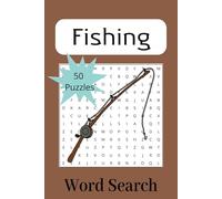 Fishing Word Search Puzzle Book: Word Searches With Easy To Read Print About Angling and More | 6x9 inches, 100 pages | 50 Puzzles ... Gift for Vacations, Holidays, and Free Times