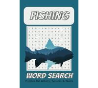 Fishing Word Search Puzzle Book: Word Searches with Easy-to-Read Print about Fishing and More | 6x9 inches, 110 pages | 50+ Puzzles…Gifts for Vacations, Holidays and Free Time