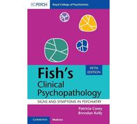 Fish's Clinical Psychopathology: Signs and Symptoms in Psychiatry - Casey ...