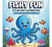 FISHY FUN cute and cosy colouring book: Ideal first book for kids aged 3-6 with over 50 bold and easy designs for young hands, with dolphins, starfish, seals and more