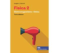 Fisica 2. Con e-book. Elettromagnetismo. Ottica (Vol. 2)