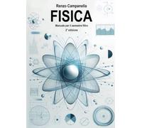 Fisica - 2a edizione: Manuale per il semestre filtro
