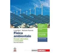 Fisica ambientale. Energie alternative e rinnovabili. Per il secondo biennio delle Scuole superiori. Con e-book. Con espansione online