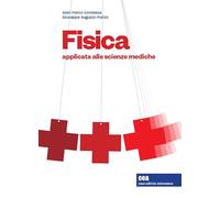 Fisica applicata alle scienze mediche. Con espansione online