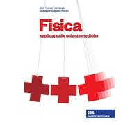 Fisica applicata alle scienze mediche. Con espansione online