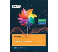 Fisica attiva plus. Per il primo biennio delle Scuole superiori. Con e-book. Con espansione online