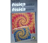 Fisica classica e fisica moderna. Per il triennio del Liceo scientifico (Vol. 3)