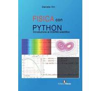 Fisica con Python. Introduzione al coding scientifico