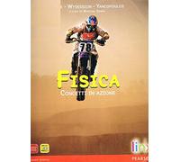 Fisica. Concetti in azione. Volume unico. Per le Scuole superiori. Con espansione online