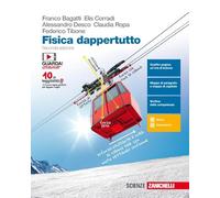 Fisica dappertutto. Per le Scuole superiori. Con e-book