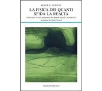 FISICA DEI QUANTI SFIDA LA REALTA [Paperback] [Jan 26, 2011] NEWTON ROGER G.