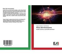 Fisica del microcosmo: Nucleo atomico e particelle elementari