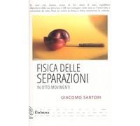 Fisica delle separazioni in otto movimenti