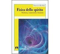 Fisica dello spirito. Struttura, connessioni, funzione