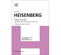 Fisica e oltre. Incontri con i protagonisti (1920-1965)