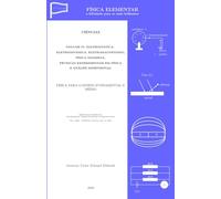 FÍSICA ELEMENTAR: Volume IV - Eletrostática, Eletrodinâmica, Eletromagnetismo, Física Moderna, Técnicas Experimentais em Física e Análise Dimensional