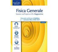 Fisica generale basato sull’opera di E. Ragozzino. Manuale conforme al Syllabus per il semestre filtro 2026- 2027. Con assistente virtuale
