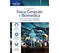 Fisica generale e biomedica. Manuale conforme al Syllabus per il semestre filtro 2026-2027. Con assistente virtuale