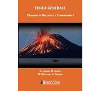 Fisica generale. Problemi di meccanica e termodinamica