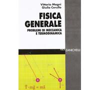 Fisica generale. Problemi di meccanica e termodinamica