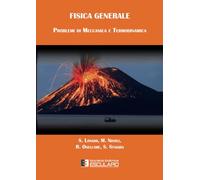 Fisica generale. Problemi di meccanica e termodinamica