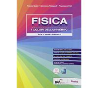 Fisica. I colori dell'universo. Per le Scuole superiori. Con e-book. Con espansione online