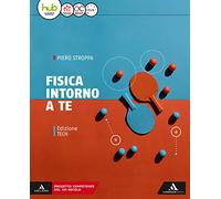 Fisica intorno a te. Ediz. tech. Per gli Ist. tecnici e professionali. Con e-book. Con espansione online