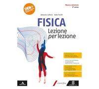Fisica Lezione per lezione. Per il 3° anno delle Scuole superiori. Con e-book. Con espansione online (Vol. 1)